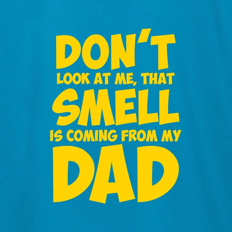 SMELL ΜΥ DAD