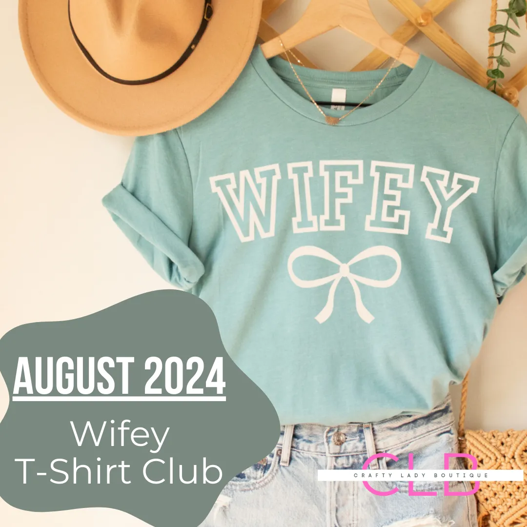 Wifey T-Shirt Club